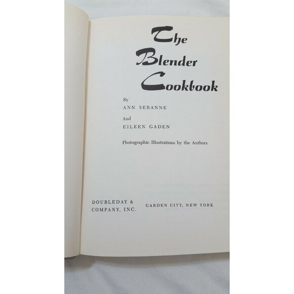 The Blender Cookbook 1961 by Ann Seranne & Eileen Gaden Hardcover Book Club Ed - Picture 3 of 7